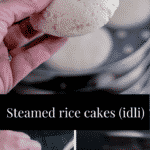 A collage of three images with text overlay steamed rice cakes (idli)