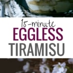 a collage of two images with tiramisu served in glass bowls with text 15-minute eggless tiramisu