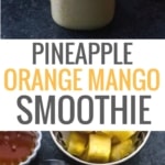 A collage with two images showing pineapple orange mango smoothie