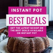 A poster with Instant Pot on the background stating where to get the best deals on Instant Pot