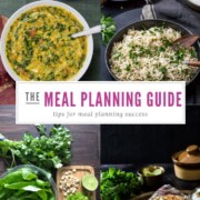 A collage of recipes and a text that reads The Meal Planning Guide - tips for meal planning success