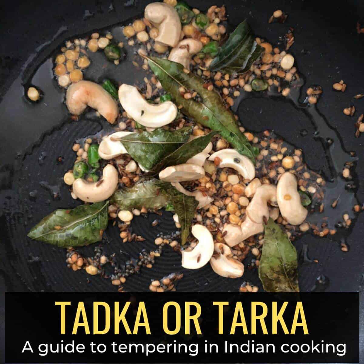 The Art of Tadka (Indian Tempering) Explained