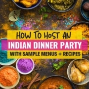 An image with lots of Indian food and with a caption that reads how to thrown an Indian dinner party - get menu ideas and recipes