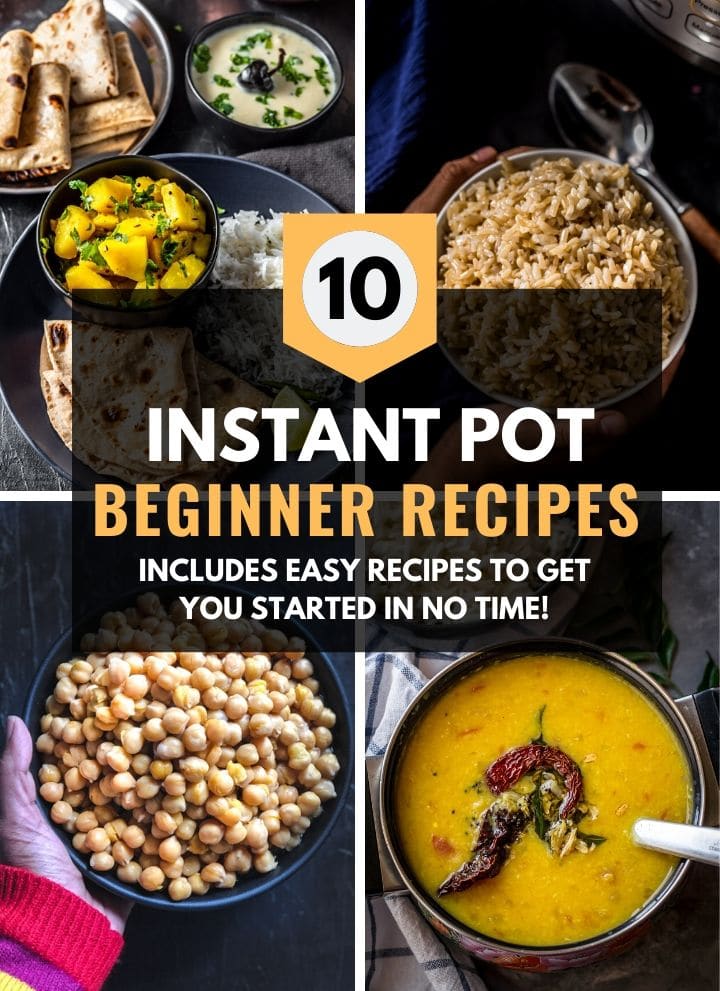 A collage of 4 images with a caption that reads 10 Instant Pot Beginner Recipes