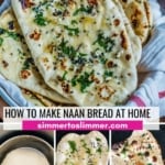 A stack of fresh naan bread at the top, the words how to make naan bread at home in the middle and a sequence of photos for the process of making naan bread at the bottom.