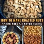A collage of 3 images showing roasted nuts