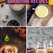 A collage with caption that reads Quick, easy and delicious smoothie recipes