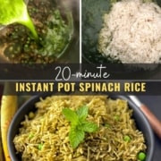 Spinach puree being poured into the instant pot in the top left, rice added to the instant pot in the top right, the words 20 minute instant pot spinach rice in the middle, and a bowl of spinach rice at the bottom topped with mint leaves.