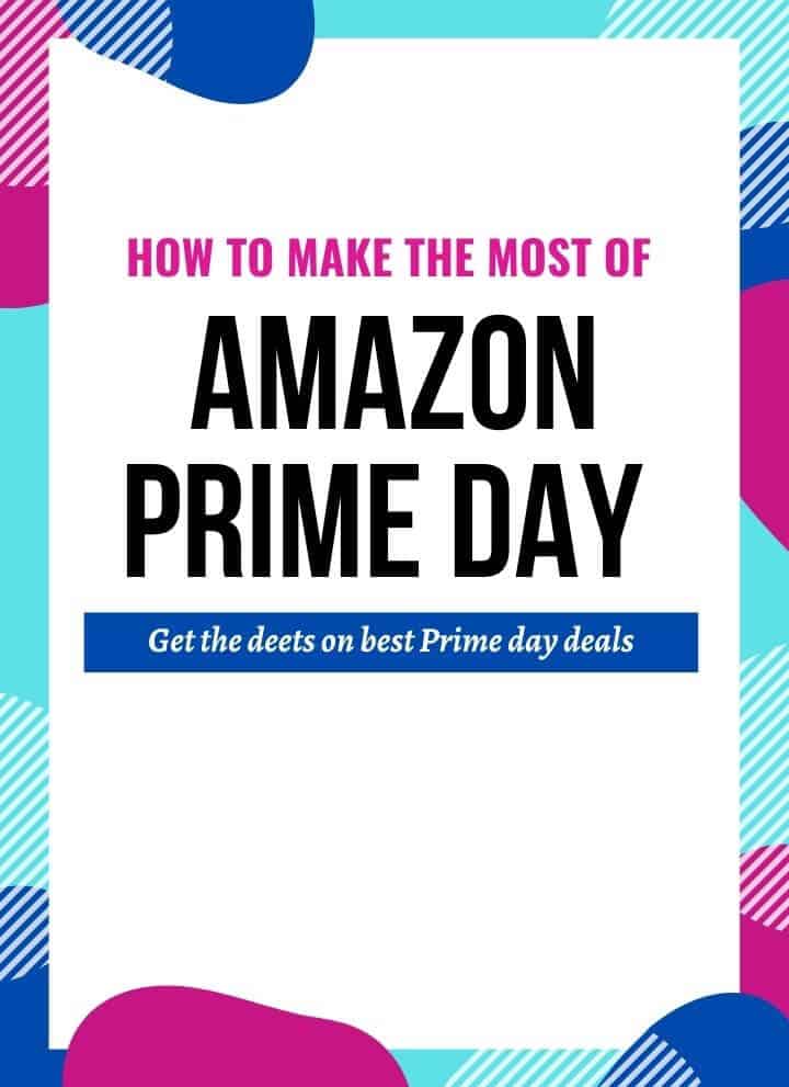 An image which has a caption how to make the most of Amazon Prime Day