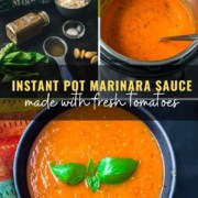 The ingredients in the top left, the instant pot with marinara sauce in the top right, and a bowl of pasta sauce with basil at the bottom with the words Instant Pot Marinara Sauce with Fresh Tomatoes in the middle.
