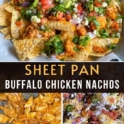 A picture of sheet pan nachos on a plate with the words Sheet Pan Buffalo Chicken Nachos below and side by side photos of how to make chicken nachos at the bottom.