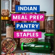 Variety of pulses with caption Indian Meal Prep Pantry Staples