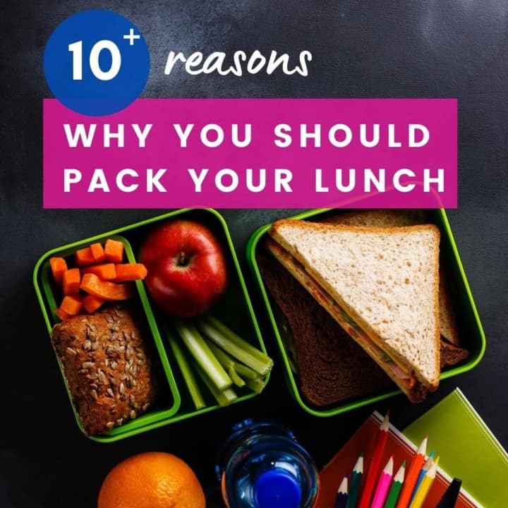School lunch image with caption 10 Reasons for packing school and work lunches