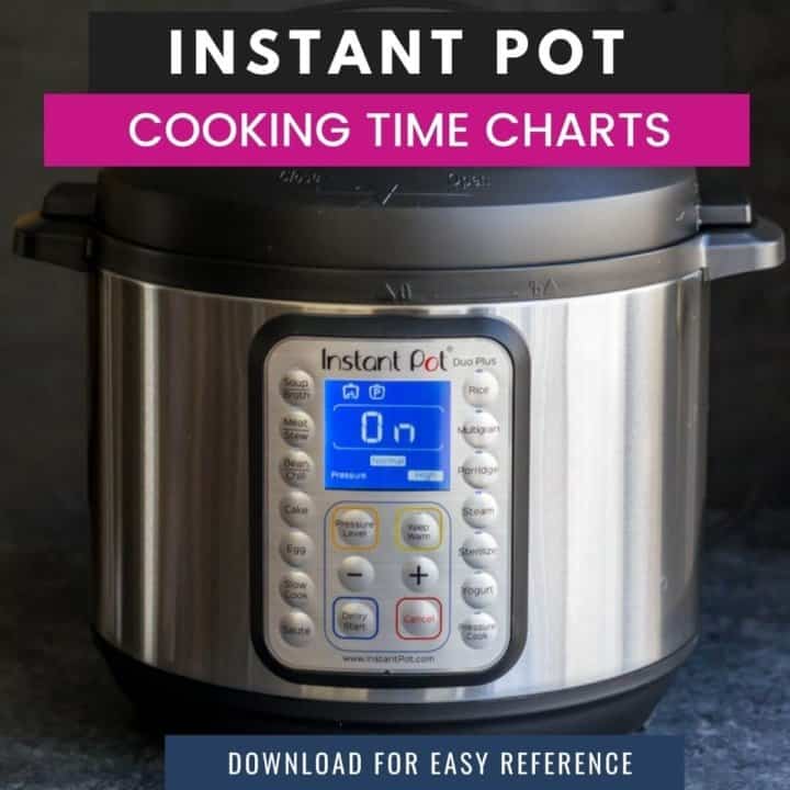 An Instant Pot with text overlay Instant Pot Cooking Times Charts