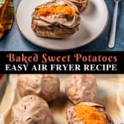 Two sweet potatoes on a plate at the top with the words Baked Sweet Potatoes Easy Air Fryer Recipe in the middle and a parchment paper covered tray of sweet potatoes at the bottom.