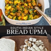A white casserole dish at the top with bread upma and a silver spoon on the right with the words South Indian-Style Bread Upma in the middle and a cutting board with chopped bread at the bottom.