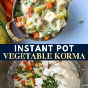 A collage of two images with caption Instant Pot vegetable korma