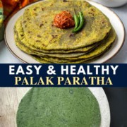 Pinterest image, split midway with Easy & Healthy Palak Paratha text. Top image stack of roti, lower half raw disc of spinach dough.