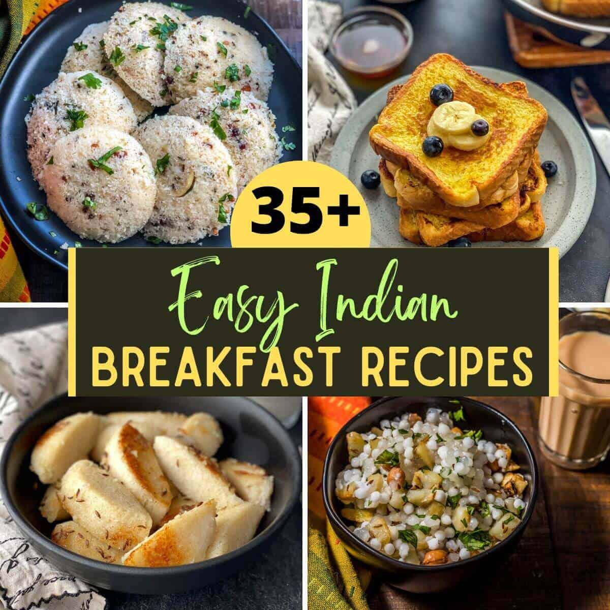 35+ Best Indian Breakfast Recipes