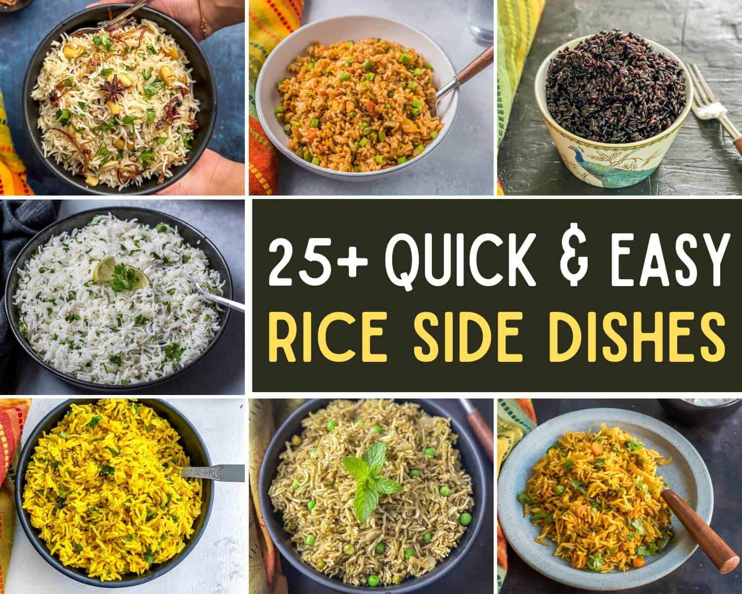 A collage of 7 images with a caption 25+ Quick and Easy Rice Side Dishes