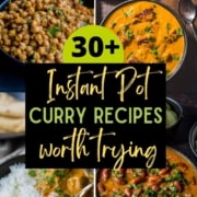 A collage of 4 images with caption 30+ Instant Pot curry recipes worth trying