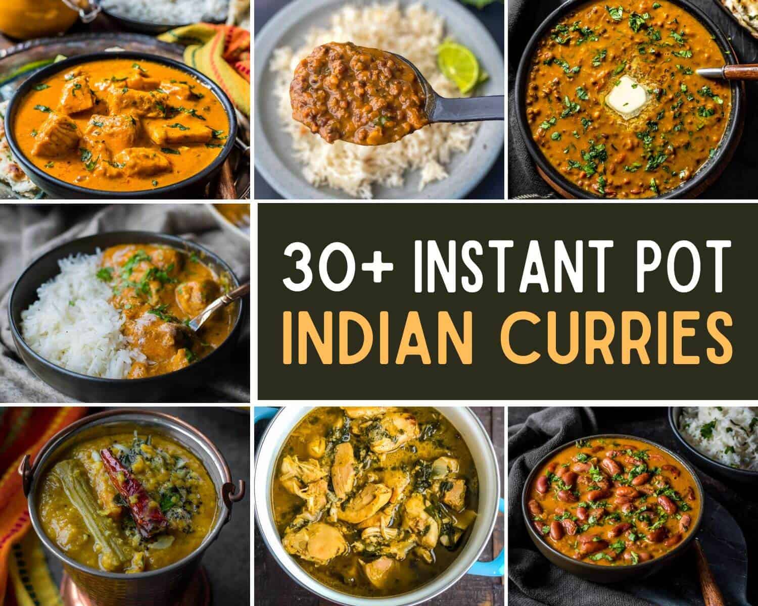 A collage of 7 images with caption 30+ Instant Pot curry recipes
