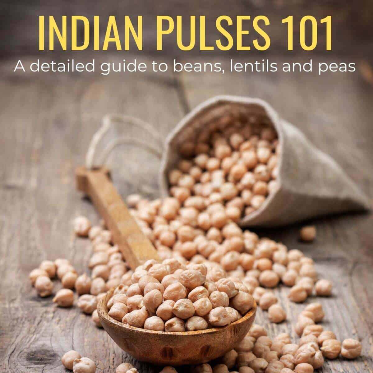 A Complete Guide to Indian Pulses (with Recipes)