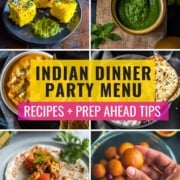 A college of images with caption Indian Dinner Party Menu with recipes + prep ahead tips
